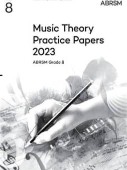 2023 Music Theory Practice Papers - Grade 8