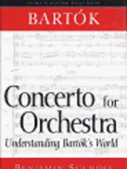 Bartok: Concerto for Orchestra - Understanding Bartok's