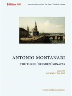 Montanari: The 3 "Dresden" Sonatas