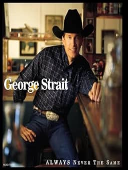 George Strait: Always Never the Same