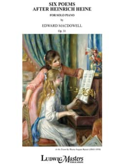 MacDowell: 6 Poems after Heinrich Heine, Op. 31
