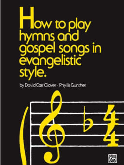 How to Play Hymns and Gospel Songs in Evangelistic Style