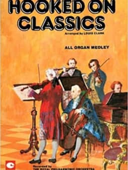 Hooked on Classics: All Organ Medley