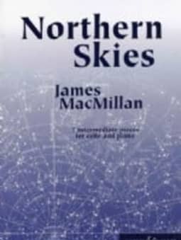 MacMillan: Northern Skies (Cello & Piano)