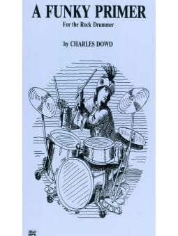Dowd: A Funky Primer for the Rock Drummer