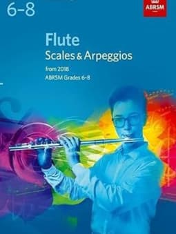 Flute Scales & Arpeggios Grade 6-8 (From 2018)