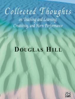 Collected Thoughts on Teaching & Learning,Creativity & Horn P