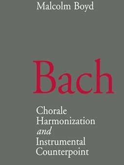 Boyd: Bach - Chorale Harmonization & Instumental Counterpoint