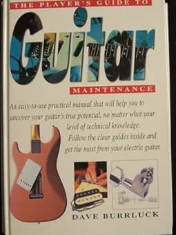 The Player's Guide to Guitar Maintenance