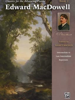 MacDowell: Classics for the Adv. Pianist - Book 1