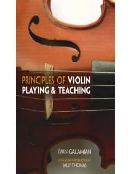 Galamian: Principles of Violin Playing & Teaching