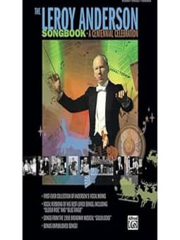 The Leroy Anderson Songbook: A Centennial Celebration
