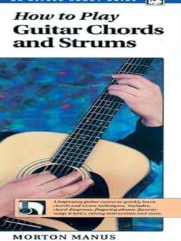 Handy Guide: How to Play Guitar Chords & Strums