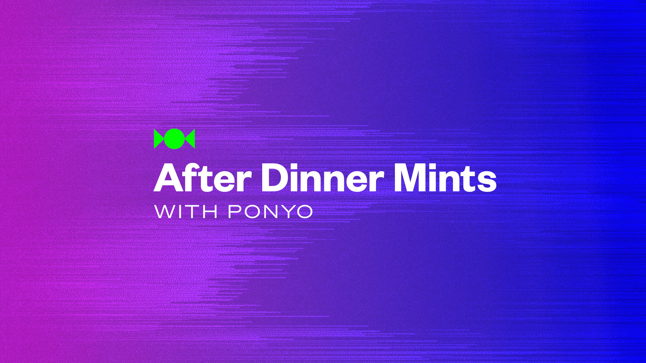 After Dinner Mints with Radix (Ep. 06) cover photo