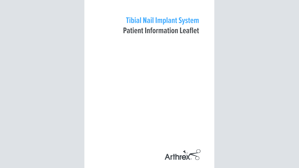 Tibial Nail Implant System Patient Information Leaflet