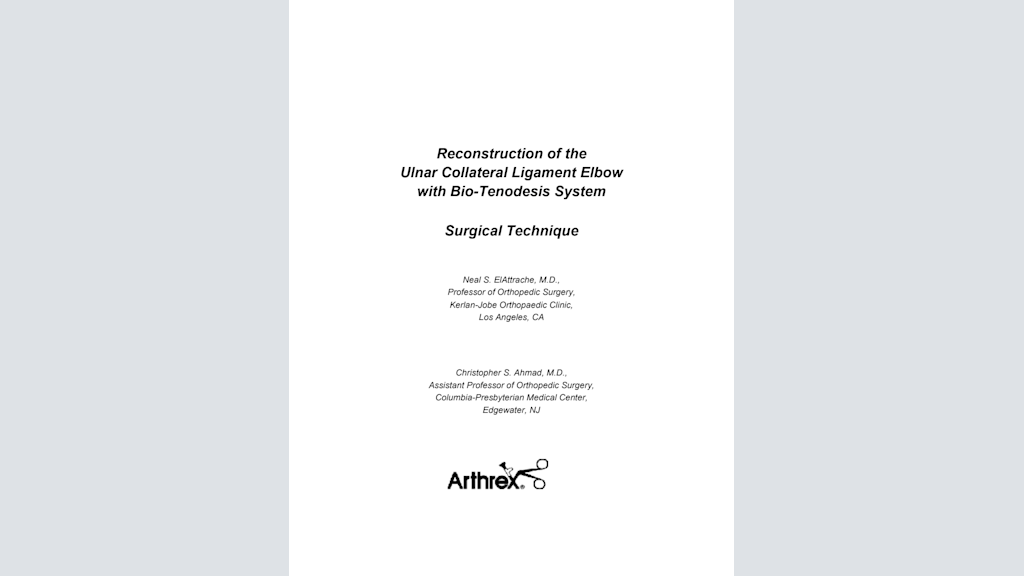 Reconstruction of the Ulnar Collateral Ligament Elbow with Bio-Tenodesis™ System