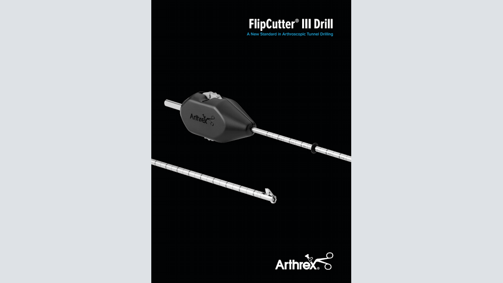 FlipCutter® III Drill A New Standard in Arthroscopic Tunnel Drilling