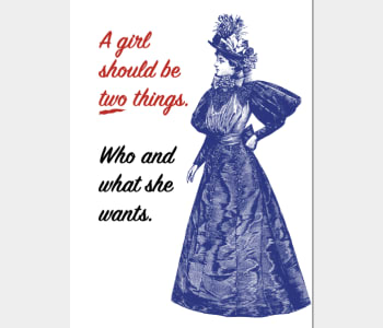 A girl should be two things...
