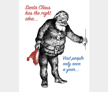 Santa Claus has the right idea...