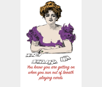 You know when you are getting on...