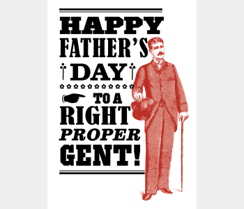 Happy Father's Day to a Right Proper Gent