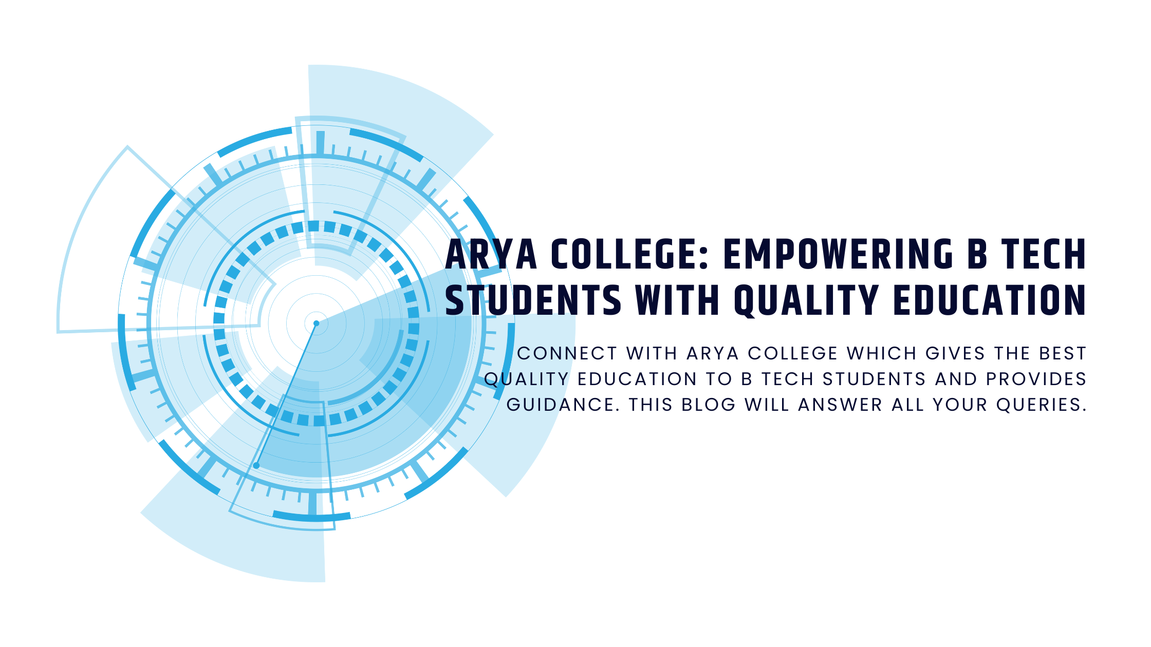 Arya College: Empowering B Tech Students with Quality Education