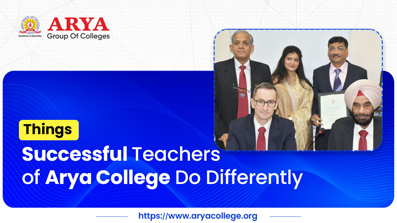 Things Successful Teachers of Arya College Do Differently