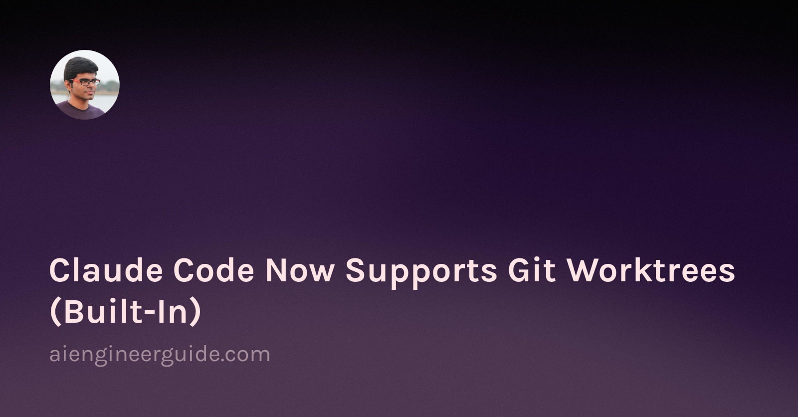 Claude Code Now Supports Git Worktrees (Built-In)