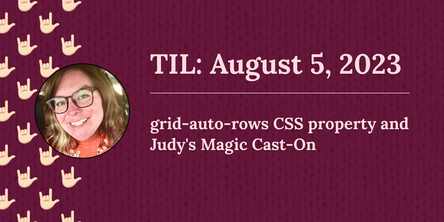 Til 2 grid auto rows css property and judy s magic cast on ashlee m