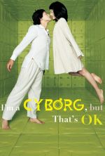 I'm a Cyborg, But That's OK - 2006