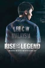 Lee Chong Wei: Rise of the Legend - 2018