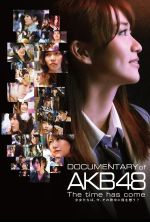 Documentary of AKB48 The Time Has Come - 2014