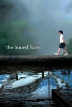 The Buried Forest - 2005
