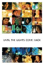 Until the Lights Come Back - 2005