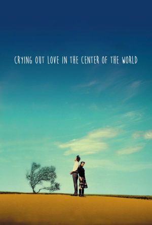 Crying Out Love in the Center of the World film poster