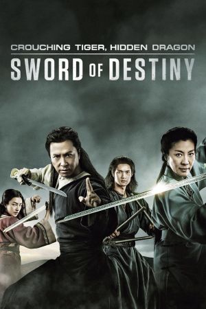 Crouching Tiger, Hidden Dragon: Sword of Destiny film poster