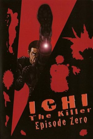 Ichi The Killer: Episode 0 film poster