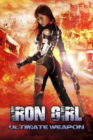 Iron Girl: Ultimate Weapon film poster