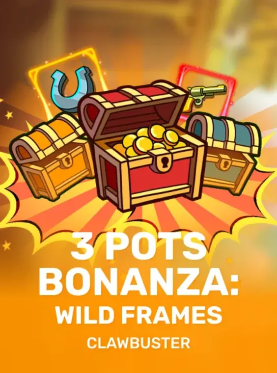 3 Pots Bonanza: Wild Frames - Clawbuster
