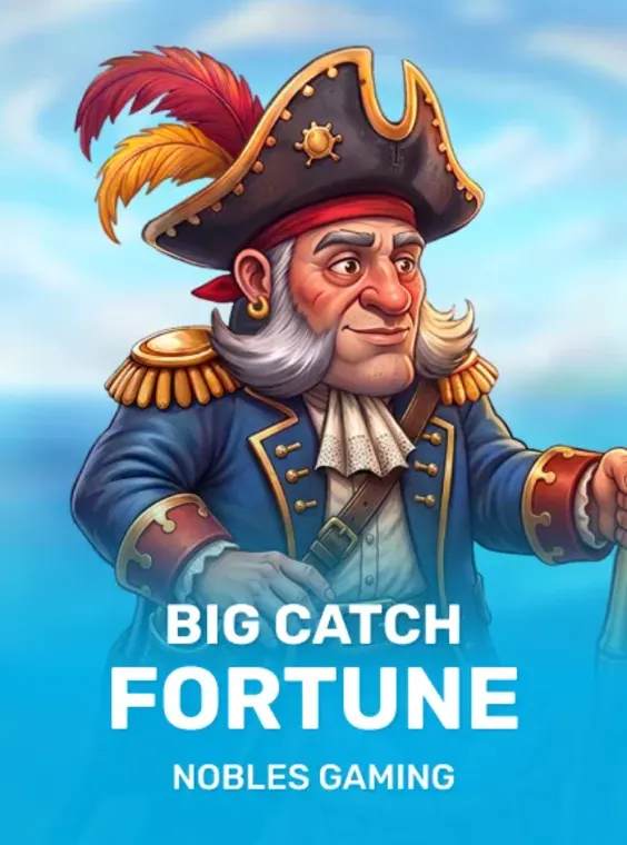 Big Catch Fortune - Nobles Gaming