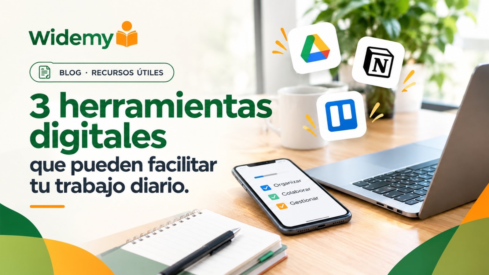 3 herramientas digitales que pueden facilitar tu trabajo diario