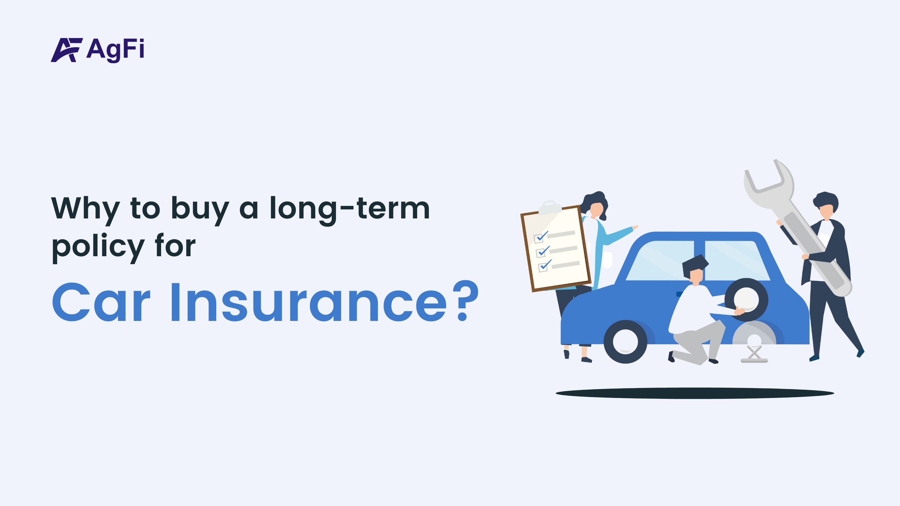 Why to buy a long-term policy for car insurance?