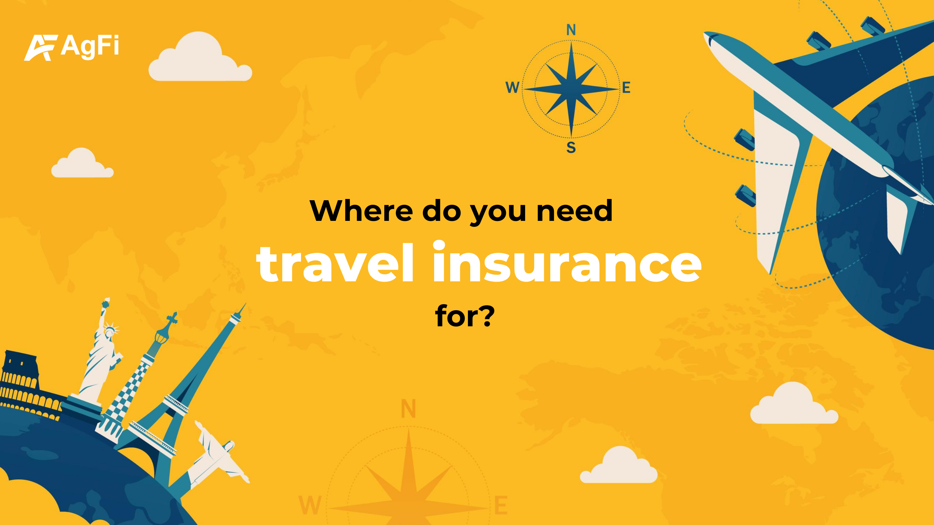 Where do you need travel insurance for?