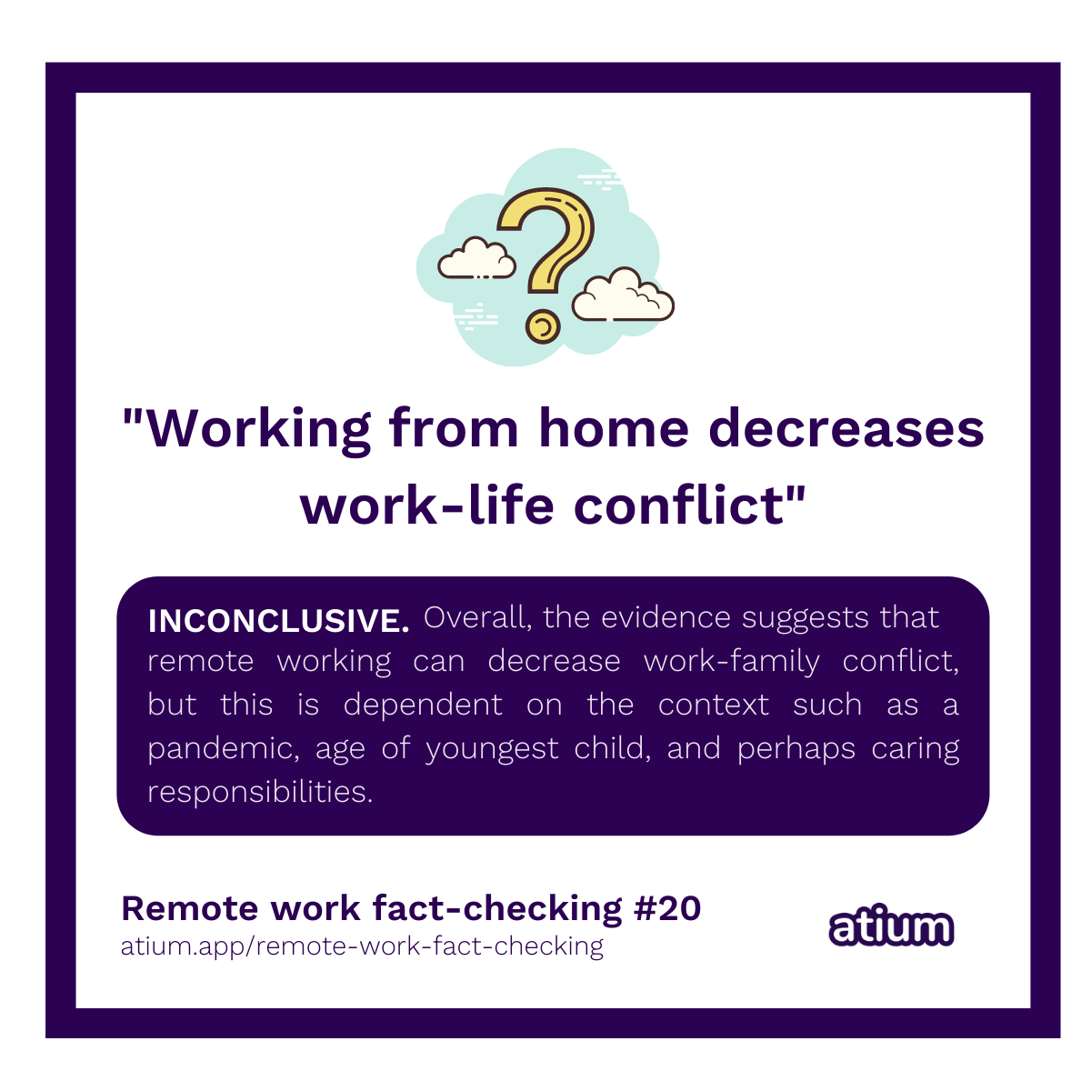 Working from home decreases work-life conflict