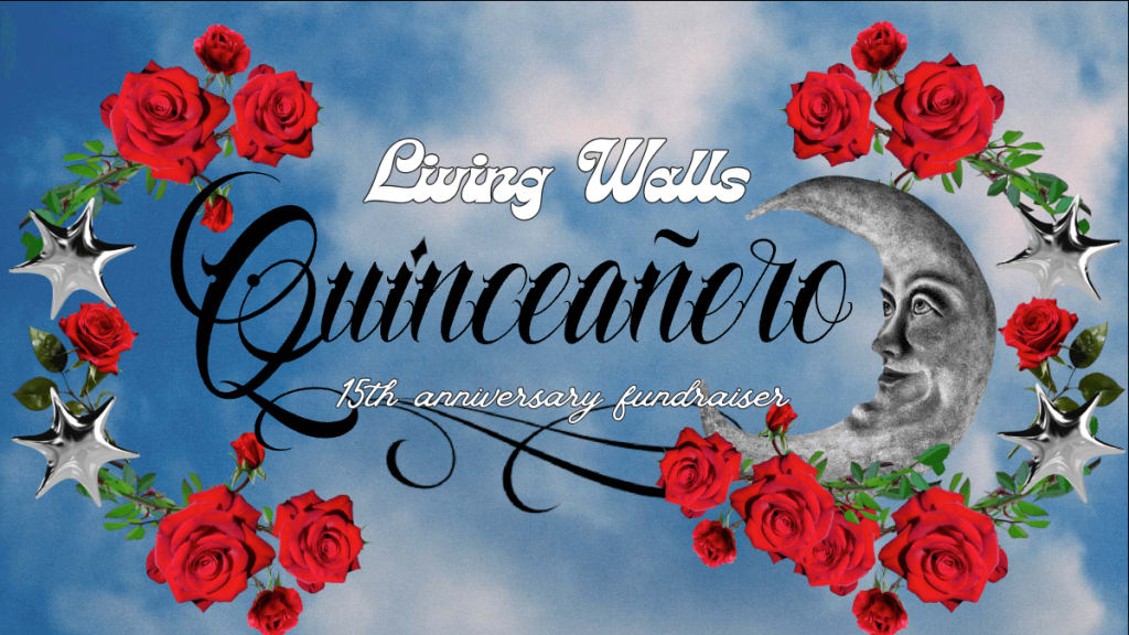 A poster for a Living Walls Quinceañero 15th anniversary fundraiser with a crescent moon and roses in Atlanta, Georgia.
