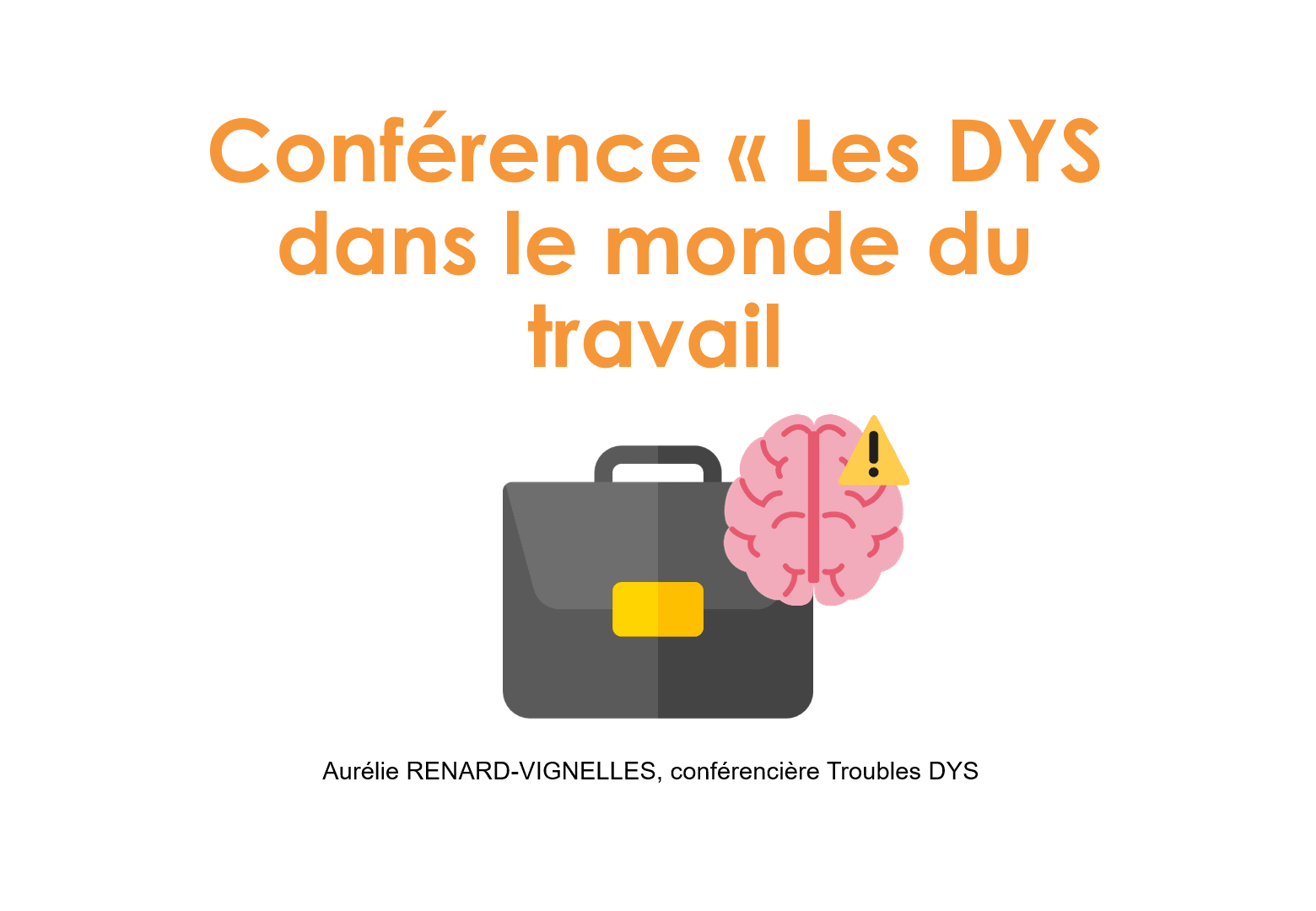 Conférence "Les DYS dans le monde du travail"