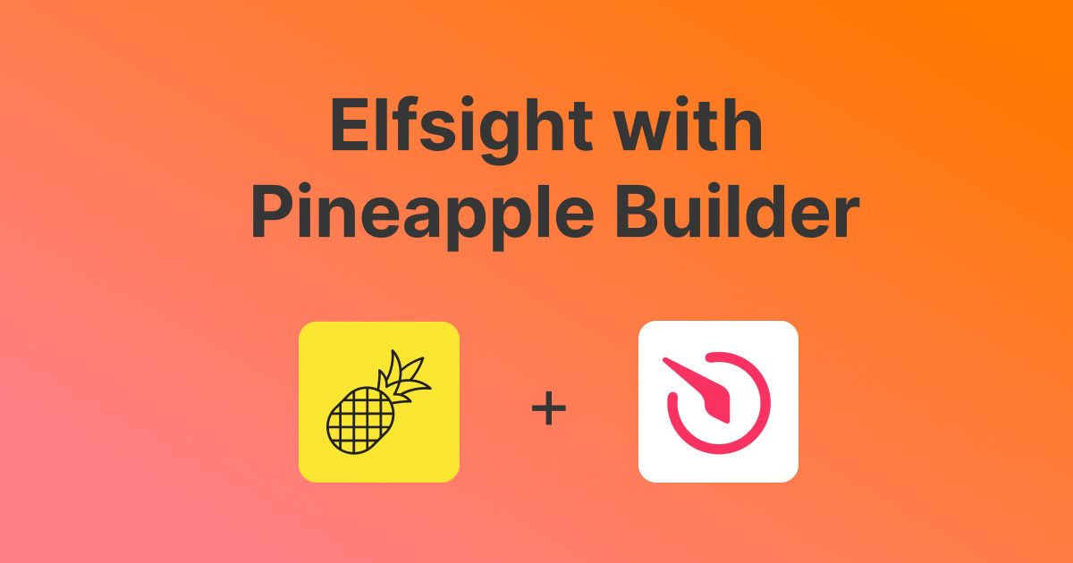 Add Elfsight integration to your website with Pineapple Builder
