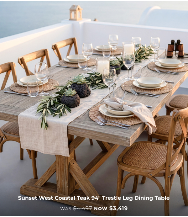 Wooden trestle table set for dining.
Image Text: Sunset West Coastal Teak 94in Trestle Leg Dining Table WAS $4,497 NOW $3,419