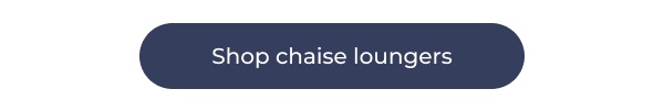 Dark blue oval call-to-action button. Image Text: Shop chaise loungers