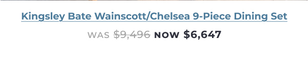 Kingsley Bate Wainscott Chelsea 9-Piece Dining Set - Now $6,647